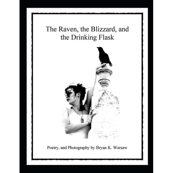 The Raven, the Blizzard, and the Drinking Flask (Paperback)