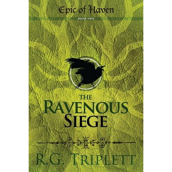 The Ravenous Siege: Epic of Haven Book Two, (Paperback)