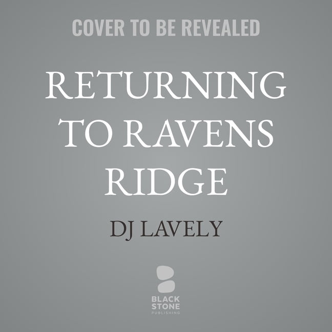 The Ravens Ridge Riders Returning to Ravens Ridge, Book 1, (Audiobook)