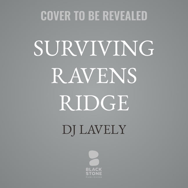 The Ravens Ridge Riders Surviving Ravens Ridge, Book 2, (Audiobook)