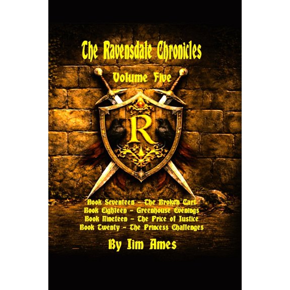 The Ravensdale Chronicles The Ravensdale Chronicles: Volume Five, Book 25, (Paperback)