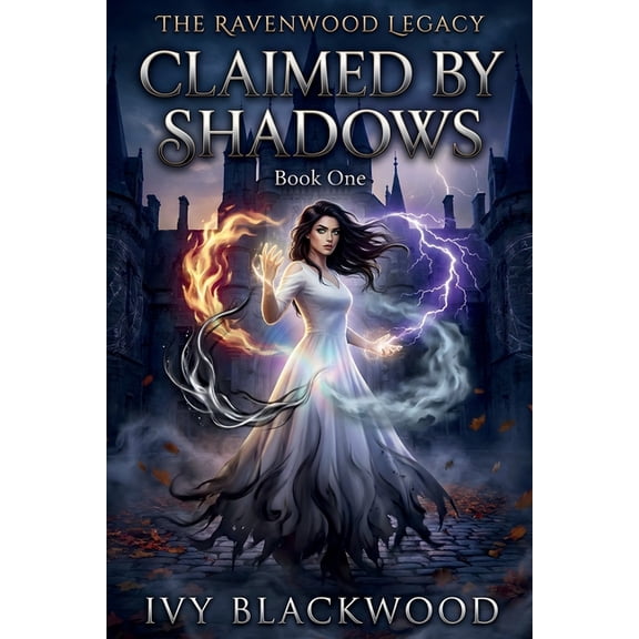 The Ravenwood Legacy Claimed by Shadows: A Reverse Harem Paranormal Academy Romance (The Ravenwood Legacy Book 1), Book 1, (Paperback)