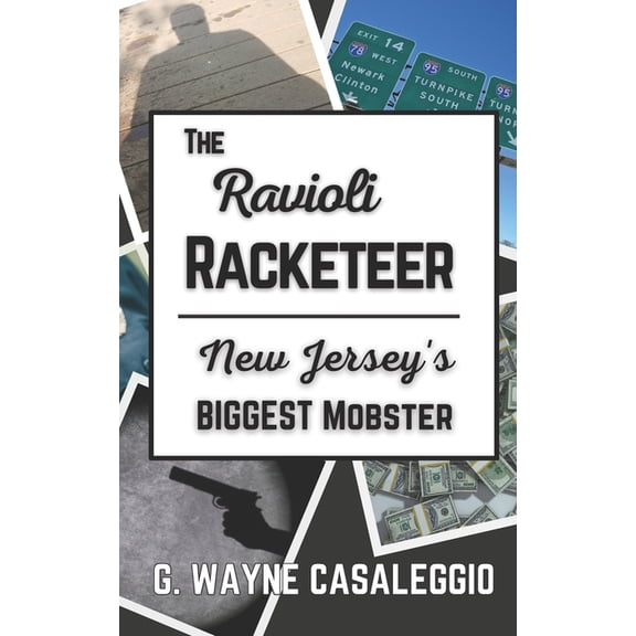 Justice & Disorder: Stories of Crime, Co The Ravioli Racketeer: New Jersey's "Biggest" Mobster, Book 4, (Paperback)