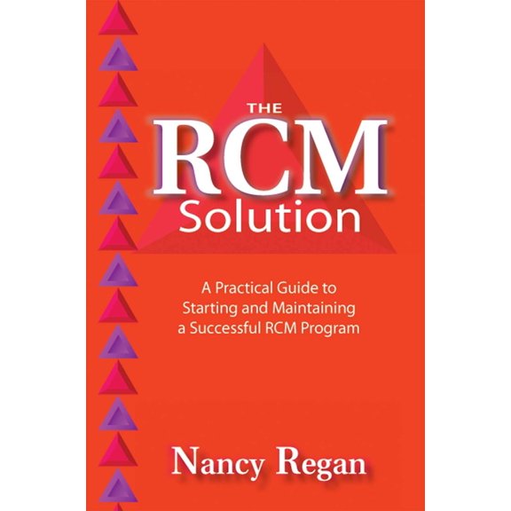Pre-Owned The Rcm Solution: A Practical Guide to Starting and Maintaining a Successful Rcm Program (Hardcover) 0831134240 9780831134242