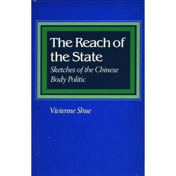 Pre-Owned The Reach of the State : Sketches of the Chinese Body Politic (Paperback)