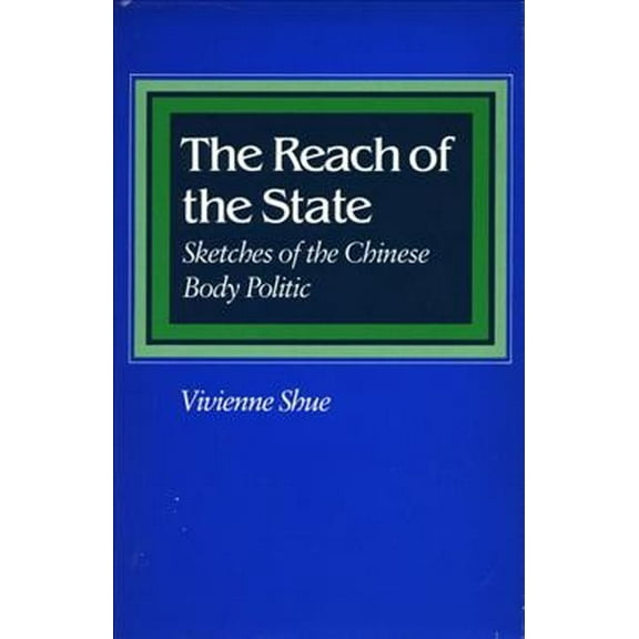 Pre-Owned The Reach of the State : Sketches of the Chinese Body Politic (Paperback)