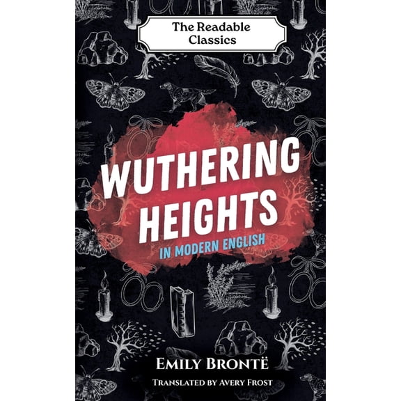 The Readable Classics Wuthering Heights: In Modern English, Book 1, (Paperback)
