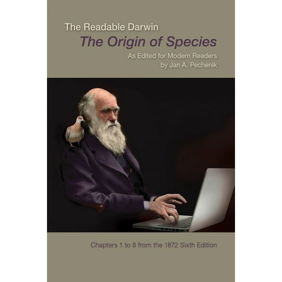 The Readable Darwin: The Origin of Species as Edited for Modern Readers, (Paperback)