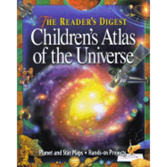 The Reader's Digest Children's Atlas of the Universe (Hardcover) by Reader's Digest (Editor)