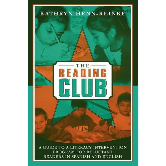 The Reading Club : A Guide to a Literacy Intervention Program for Reluctant Readers in Spanish and English (Paperback)