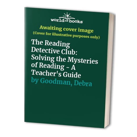 Pre-Owned The Reading Detective Club: Solving the Mysteries of Reading/A Teacher's Guide (Paperback) 0325001081 9780325001081