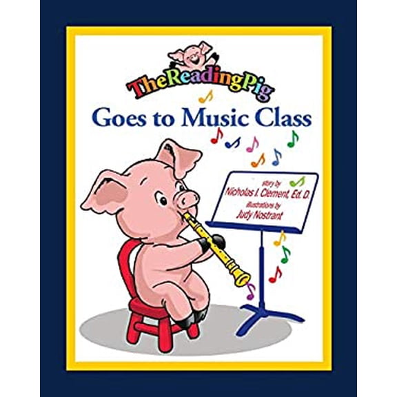 Pre-Owned The Reading Pig Goes to Music Class (Paperback) 0996389180 9780996389181