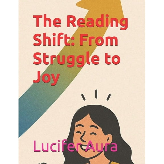 The Reading Shift: From Struggle to Joy, (Paperback)