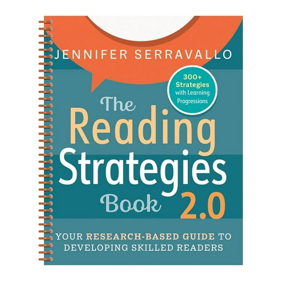 The Reading Strategies Book 2.0 (Spiral): Your Research-Based Guide to Developing Skilled Readers, (Spiral-Bound)
