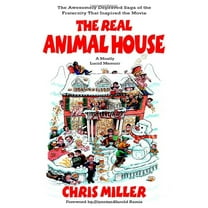 Pre-Owned The Real Animal House: The Awesomely Depraved Saga of the Fraternity That Inspired the Movie (Hardcover) 0316057010 9780316057011