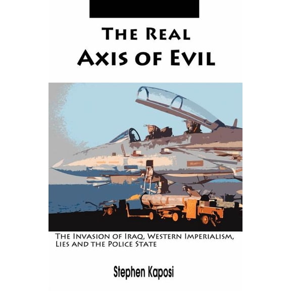 The Real Axis of Evil (Paperback)
