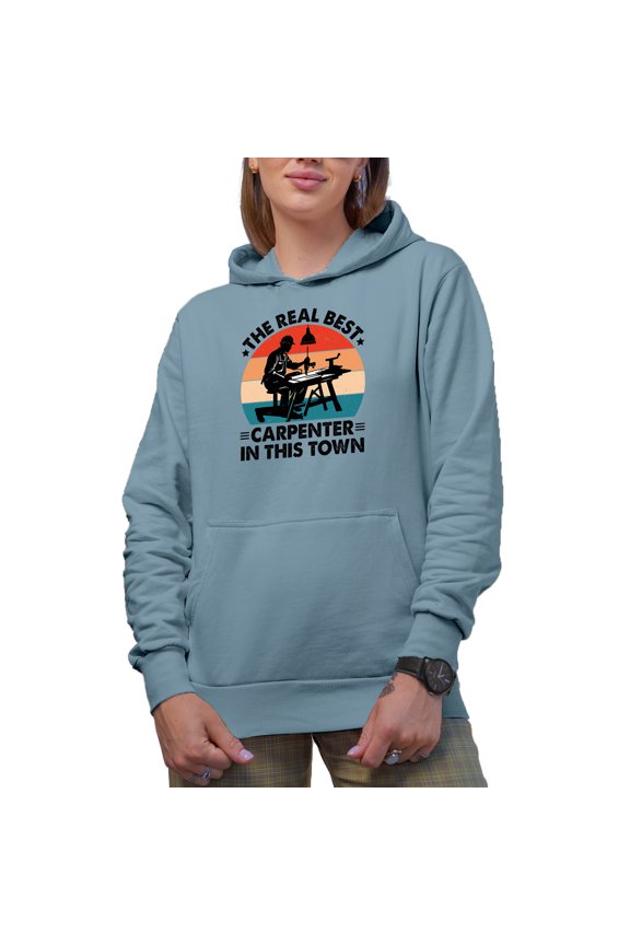 The Real Best Carpenter, Woodworker or Builder Appreciation Quote, Light Blue Hooded Sweatshirt or Hoodie, Medium