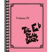 The Real Book - Volume IV: Eb Edition, (Paperback)