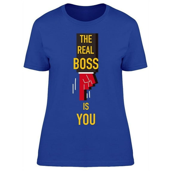 The Real Boss Is You T-Shirt Women -Image by Shutterstock, Female XX-Large