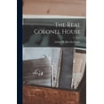 thumbnail image 1 of The Real Colonel House (Paperback), 1 of 6