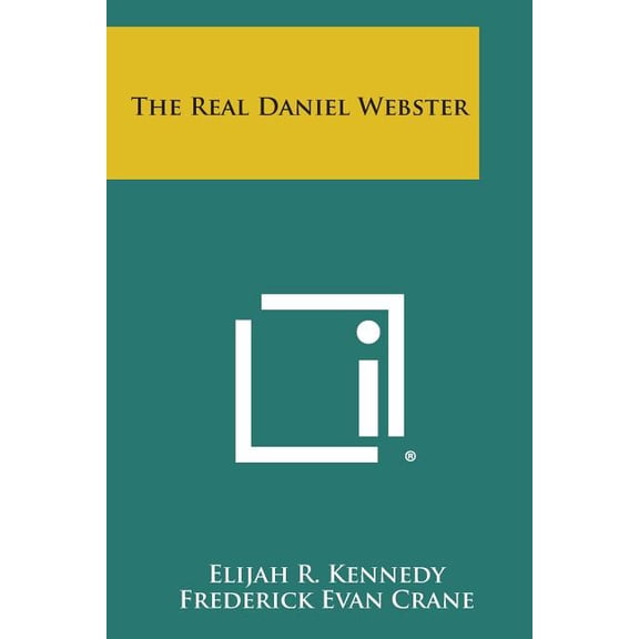 The Real Daniel Webster