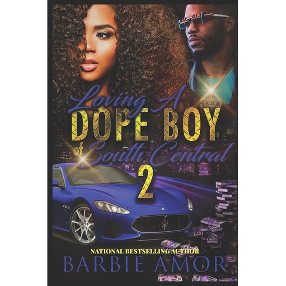 Loving a Dope Boy of South Central The Real Dopeboyz of South Central 2, Book 2, (Paperback)