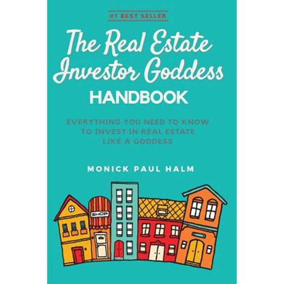 Pre-Owned The Real Estate Investor Goddess Handbook: Everything You Need To Know To Invest In Real Estate Like A Goddess (Paperback) 0648015424 9780648015420
