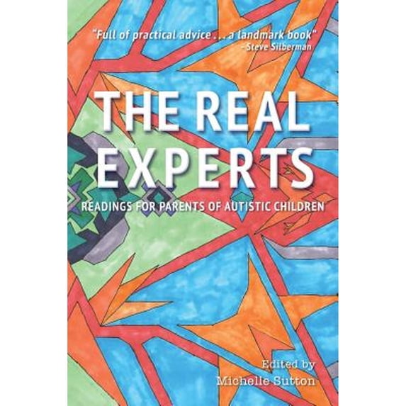 Pre-Owned The Real Experts: Readings for Parents of Autistic Children (Paperback) 0986183563 9780986183560