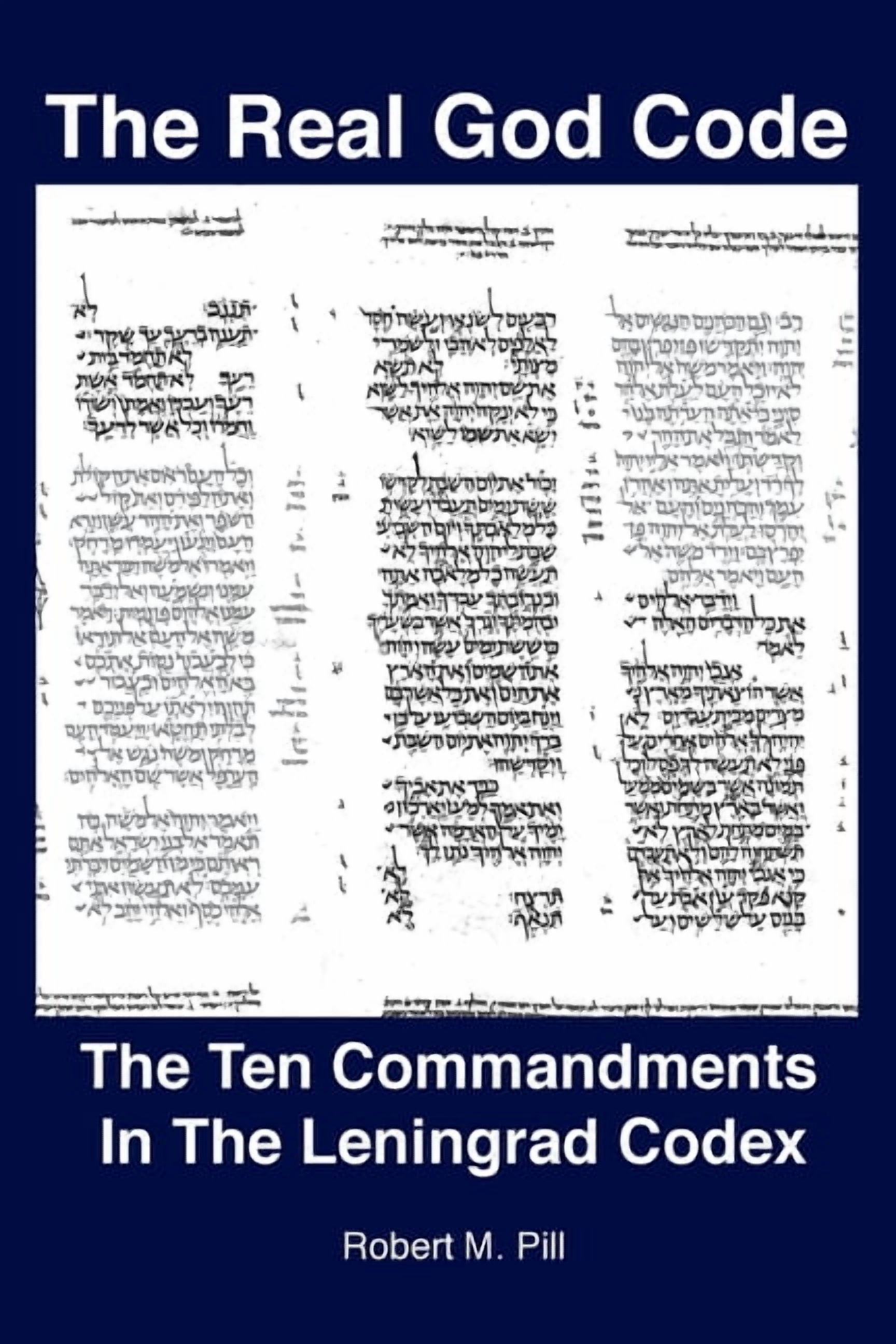 Coding Commandments The Real God Code: The Ten Commandments In The Leningrad Codex ...