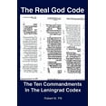 thumbnail image 1 of The Real God Code: The Ten Commandments In The Leningrad Codex, (Paperback), 1 of 1