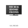 thumbnail image 1 of The Real History Channel (Hardcover), 1 of 1