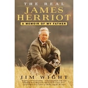 JAMES WIGHT The Real James Herriot : A Memoir of My Father (Paperback)