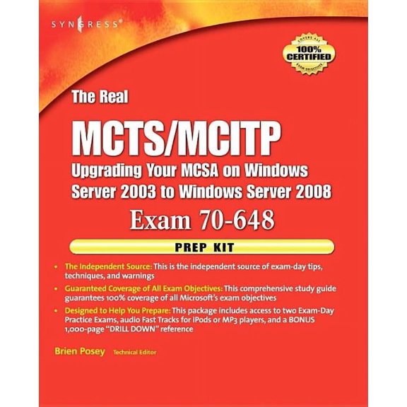 The Real MCTS/MCITP Exam 70-648 Upgrading Your MSCA on Windows Server 2003 to Windows Server 2008 Prep Kit (Other)