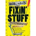 thumbnail image 1 of Pre-Owned The Real Man's Guide to Fixin' Stuff: How to Repair Anything You Need (Or Just Want) to Know How to Fix (Paperback) 1402230028 9781402230028, 1 of 1