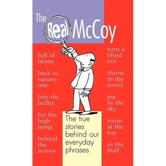 The Real McCoy: Why We Say the Things We Say, (Hardcover)