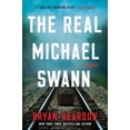 thumbnail image 1 of The Real Michael Swann : A Novel (Paperback), 1 of 1
