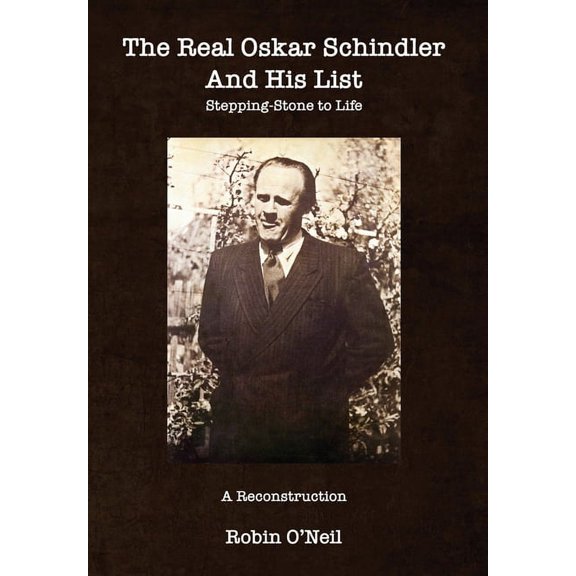 The Real Oskar Schindler and His List - Paperback, (Paperback)