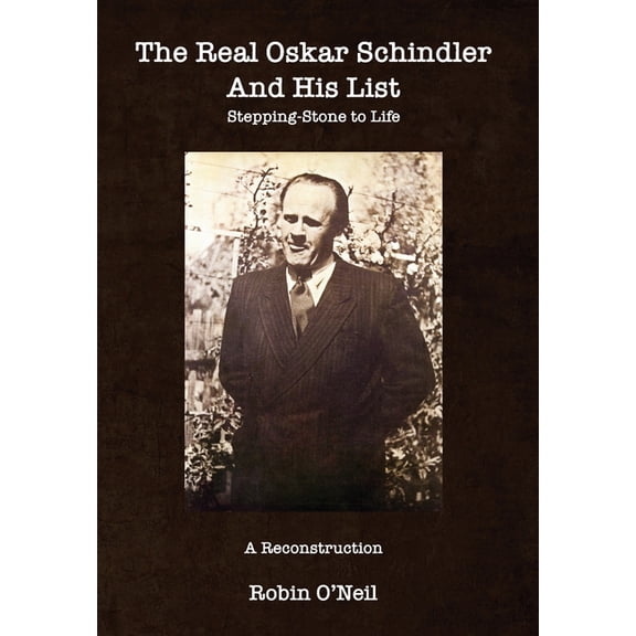 The Real Oskar Schindler and His List - Paperback, (Paperback)
