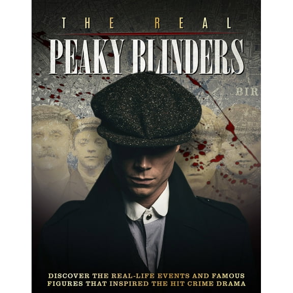 The Real Peaky Blinders, (Hardcover)