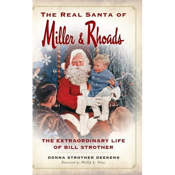 The Real Santa of Miller & Rhoads (Hardcover)