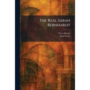 The Real Sarah Bernhardt, Paperback
