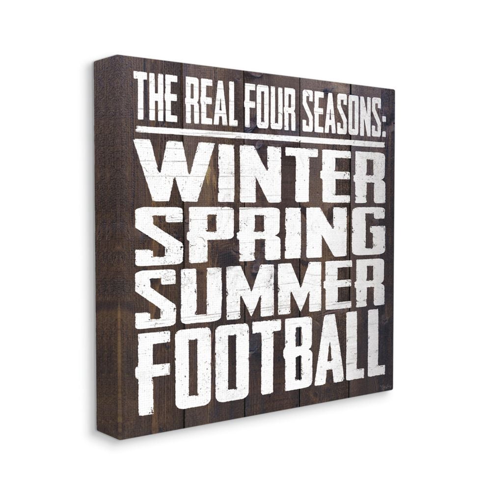 The Real Seasons with Football Quote Masculine Sports Words Sports Gallery-Wrapped Canvas Print Wall Art, 17x17
