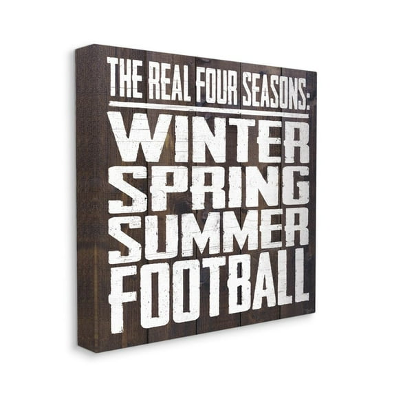 The Real Seasons with Football Quote Masculine Sports Words Sports Gallery-Wrapped Canvas Print Wall Art, 17x17