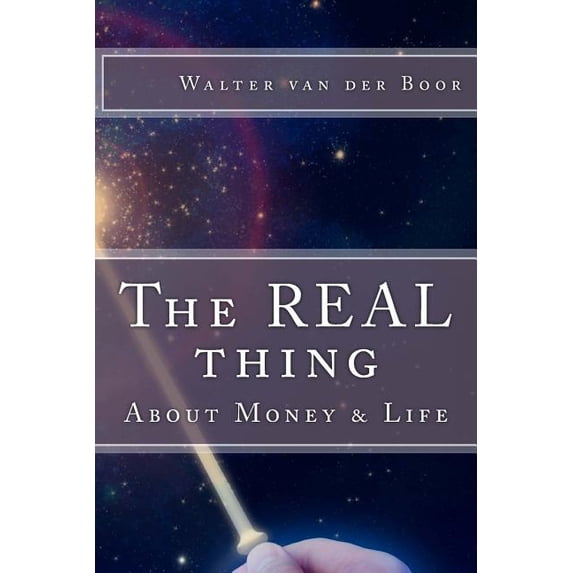 The REAL thing: About money & life, (Paperback)