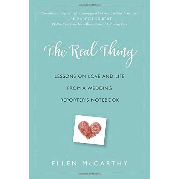 Pre-Owned The Real Thing: Lessons for Love and Life from a Wedding Reporter's Notebook Paperback
