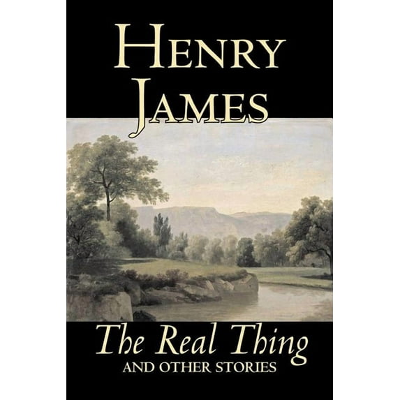 The Real Thing and Other Stories by Henry James, Fiction, Classics, Literary, (Paperback)
