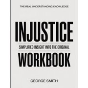 The Real Understanding Knowledge Injustice Simplified Insight Into The Original., Paperback