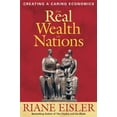 thumbnail image 1 of The Real Wealth of Nations: Creating a Caring Economics, (Paperback), 1 of 1