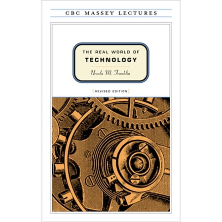 Pre-Owned The Real World of Technology (Paperback) 088784636X 9780887846366