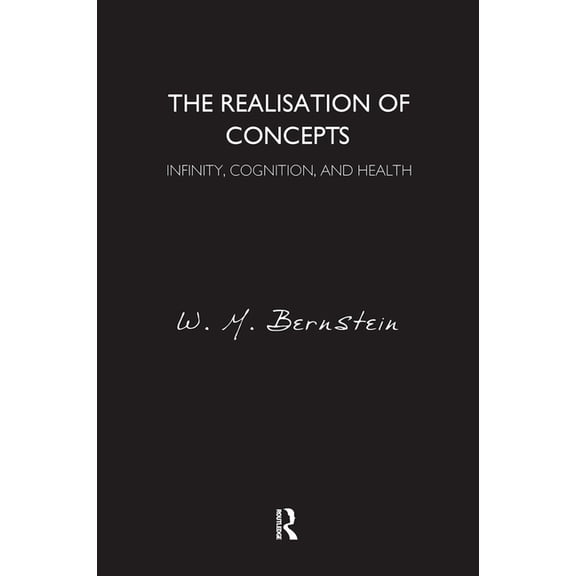 The Realisation of Concepts: Infinity, Cognition, and Health, (Hardcover)